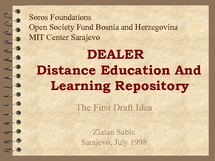 Soros Foundations Open Society Fund Bosnia and Herzegovina MIT Center Sarajevo DEALER Distance Education