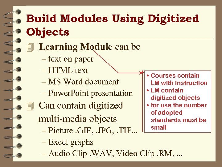 Build Modules Using Digitized Objects 4 Learning Module can be – text on paper