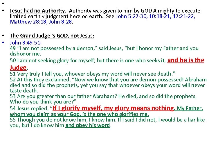  • • Jesus had no Authority was given to him by GOD Almighty