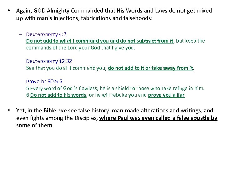  • Again, GOD Almighty Commanded that His Words and Laws do not get
