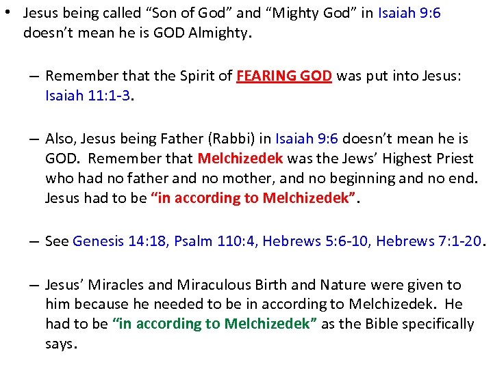 • Jesus being called “Son of God” and “Mighty God” in Isaiah 9: