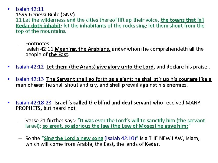  • • Isaiah 42: 11 1599 Geneva Bible (GNV) 11 Let the wilderness