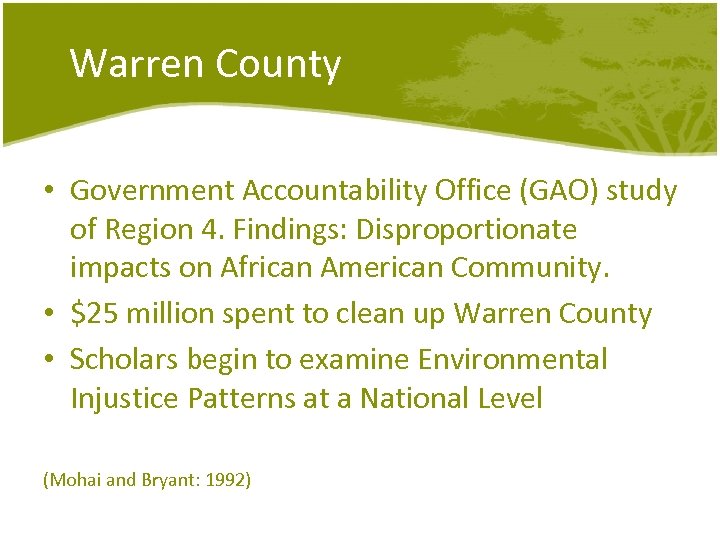 Warren County • Government Accountability Office (GAO) study of Region 4. Findings: Disproportionate impacts
