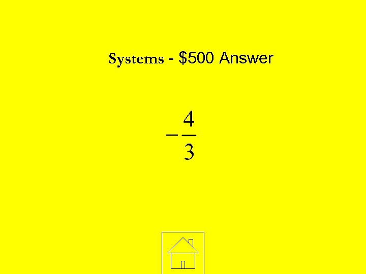 Systems - $500 Answer 