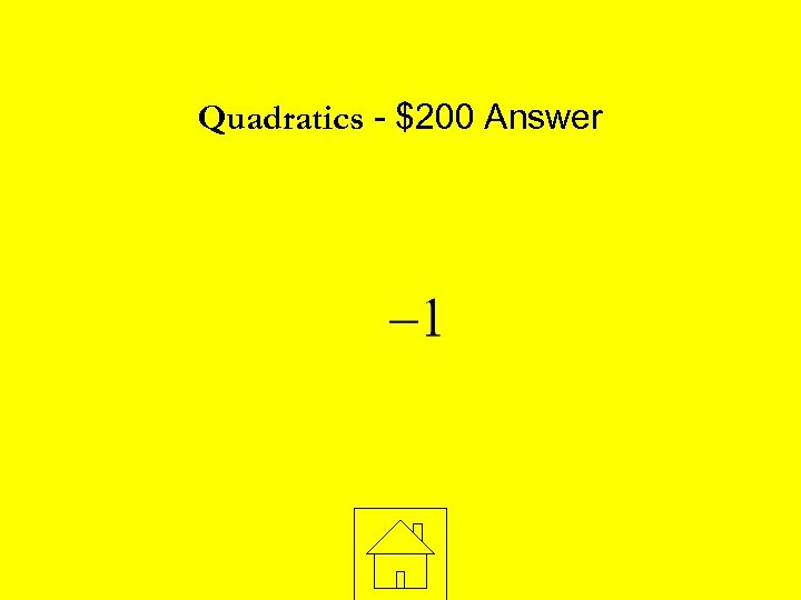 Quadratics - $200 Answer 