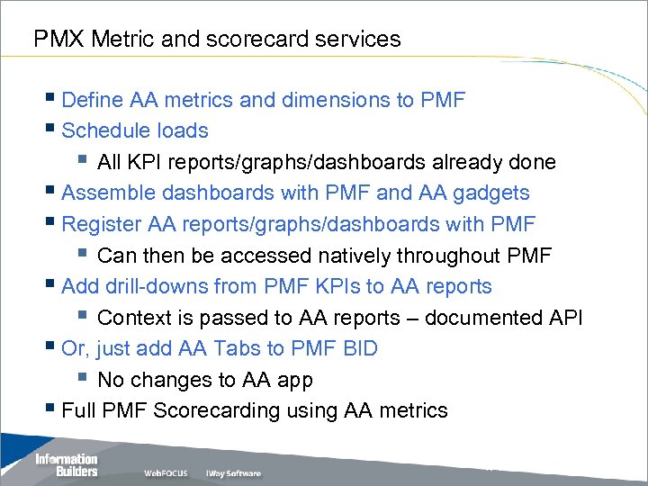 PMX Metric and scorecard services § Define AA metrics and dimensions to PMF §