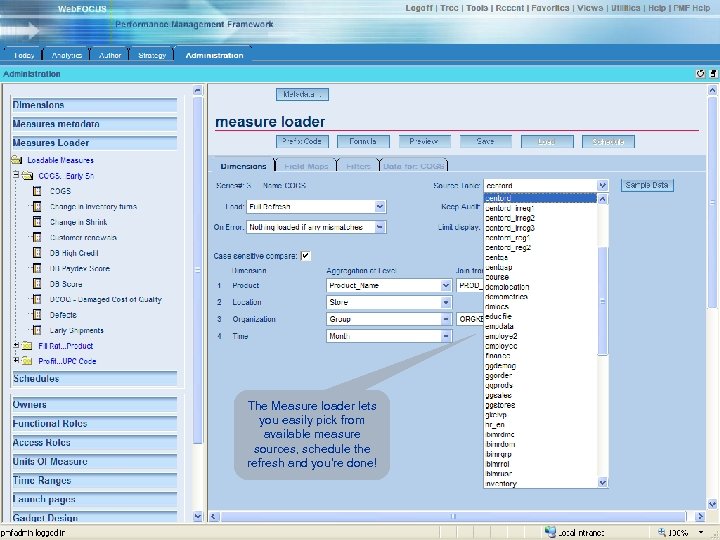 The Measure loader lets you easily pick from available measure sources, schedule the refresh