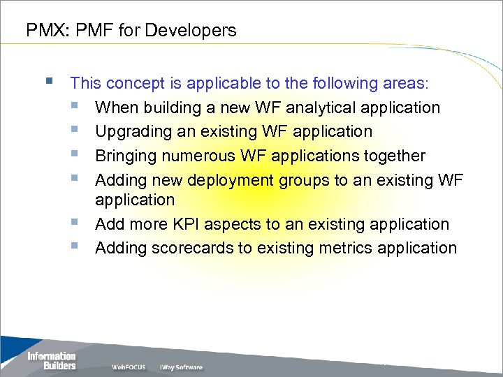 PMX: PMF for Developers § This concept is applicable to the following areas: §