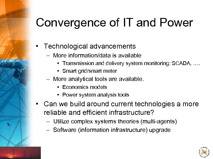 Convergence of IT and Power • Technological advancements – More information/data is available •