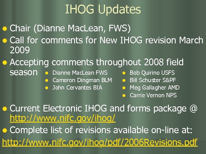 IHOG Updates l Chair (Dianne Mac. Lean, FWS) l Call for comments for New