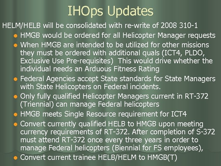 IHOps Updates HELM/HELB will be consolidated with re-write of 2008 310 -1 l HMGB