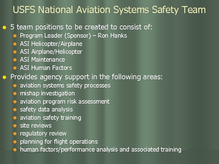 USFS National Aviation Systems Safety Team l 5 team positions to be created to