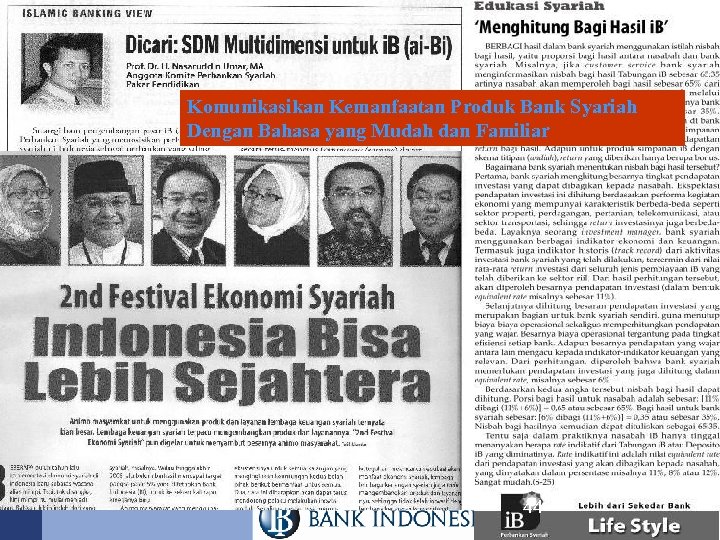 Komunikasikan Kemanfaatan Produk Bank Syariah Dengan Bahasa yang Mudah dan Familiar 44 