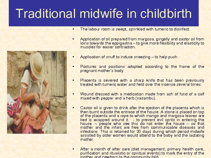 Traditional midwife in childbirth • The labour room is swept, sprinkled with tumeric to