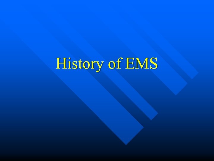 History of EMS 