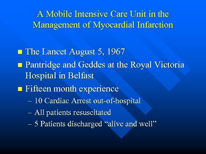 A Mobile Intensive Care Unit in the Management of Myocardial Infarction The Lancet August