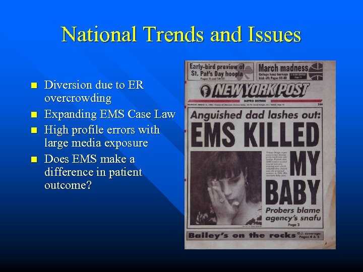 National Trends and Issues n n Diversion due to ER overcrowding Expanding EMS Case