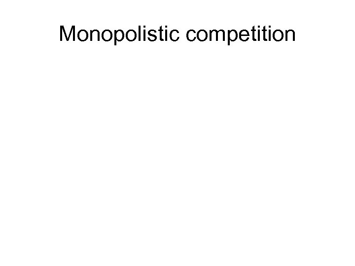 Monopolistic competition 