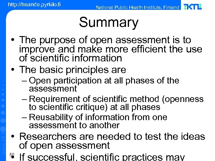 http: //heande. pyrkilo. fi National Public Health Institute, Finland Summary • The purpose of