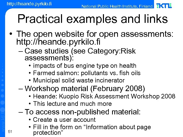 http: //heande. pyrkilo. fi National Public Health Institute, Finland Practical examples and links •