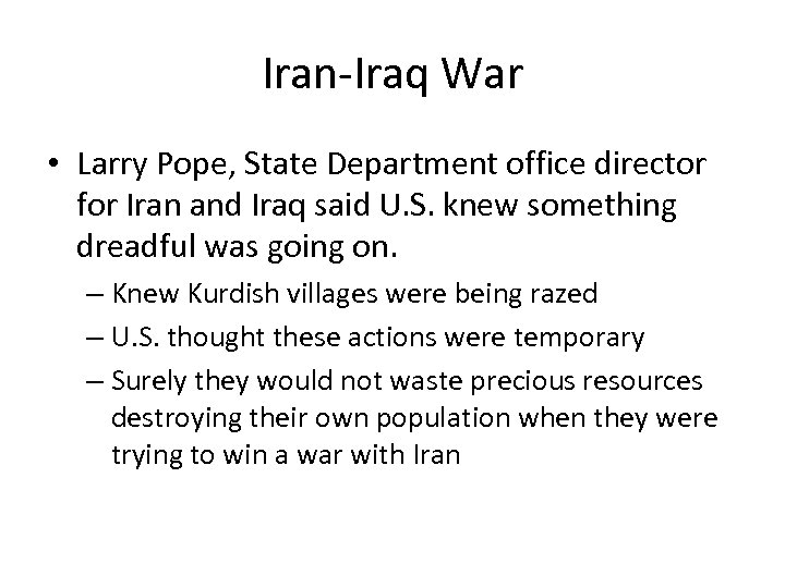 Iran-Iraq War • Larry Pope, State Department office director for Iran and Iraq said