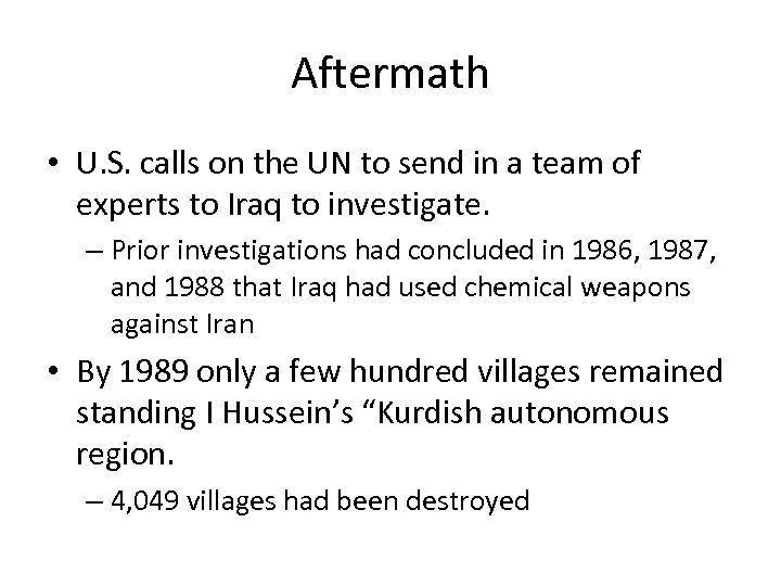 Aftermath • U. S. calls on the UN to send in a team of