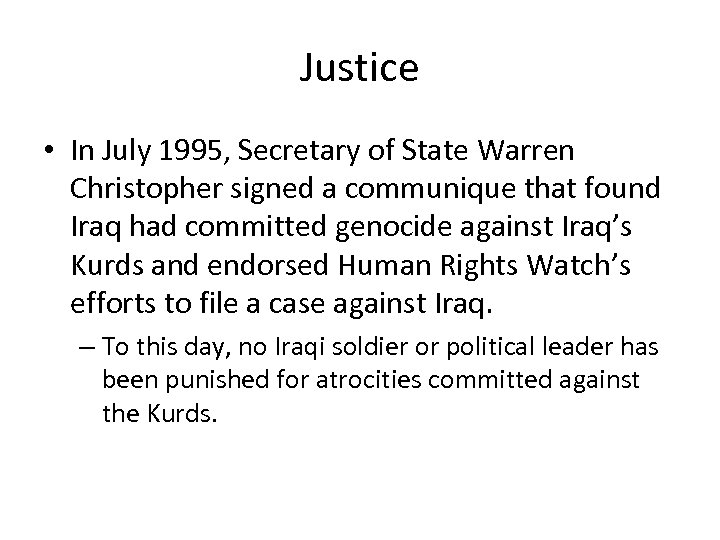 Justice • In July 1995, Secretary of State Warren Christopher signed a communique that