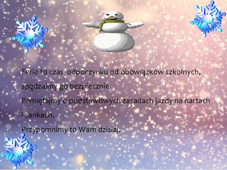 Ferie to czas odpoczynku od obowiązków szkolnych, spędzajmy go bezpiecznie. Pamiętajmy o podstawowych zasadach