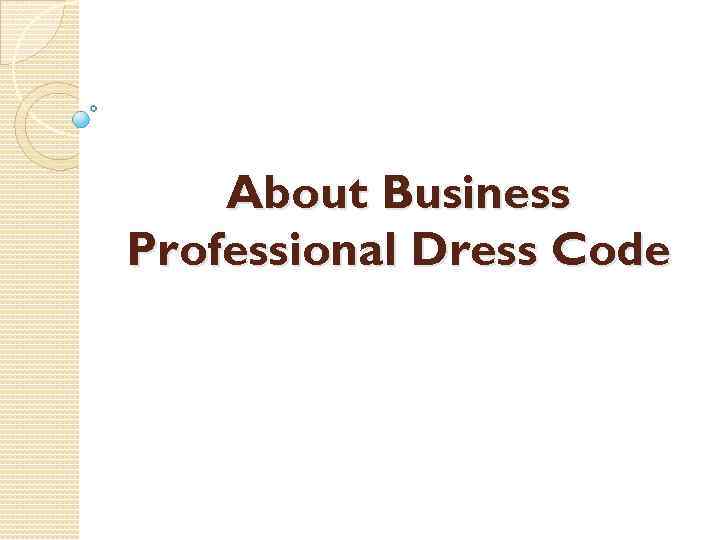 About Business Professional Dress Code 