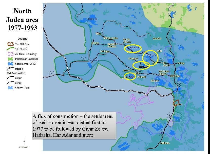 North Judea area 1977 -1993 Hadasha Har Adar A flux of construction – the