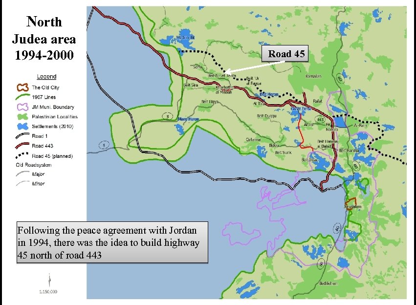 North Judea area 1994 -2000 Following the peace agreement with Jordan in 1994, there