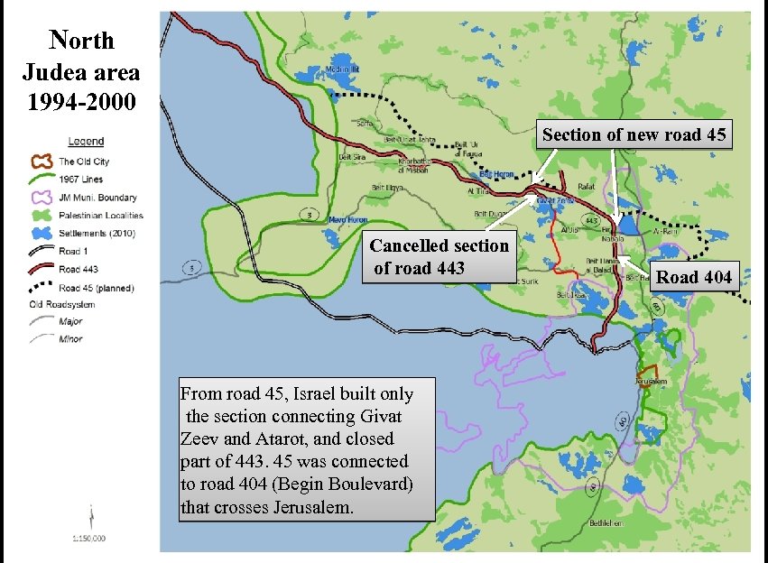 North Judea area 1994 -2000 Section of new road 45 Cancelled section of road