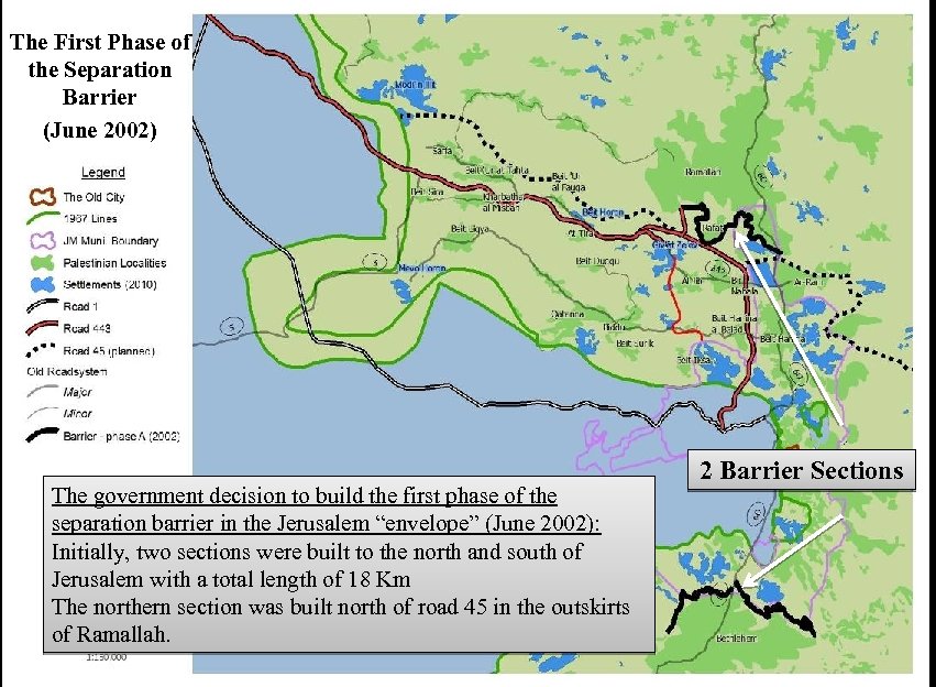 The First Phase of the Separation Barrier (June 2002) The government decision to build