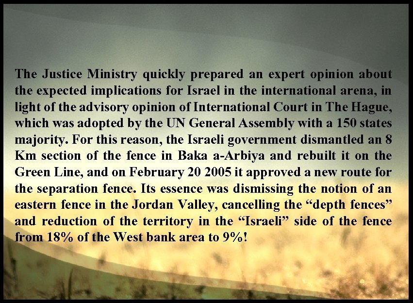 The Justice Ministry quickly prepared an expert opinion about the expected implications for Israel