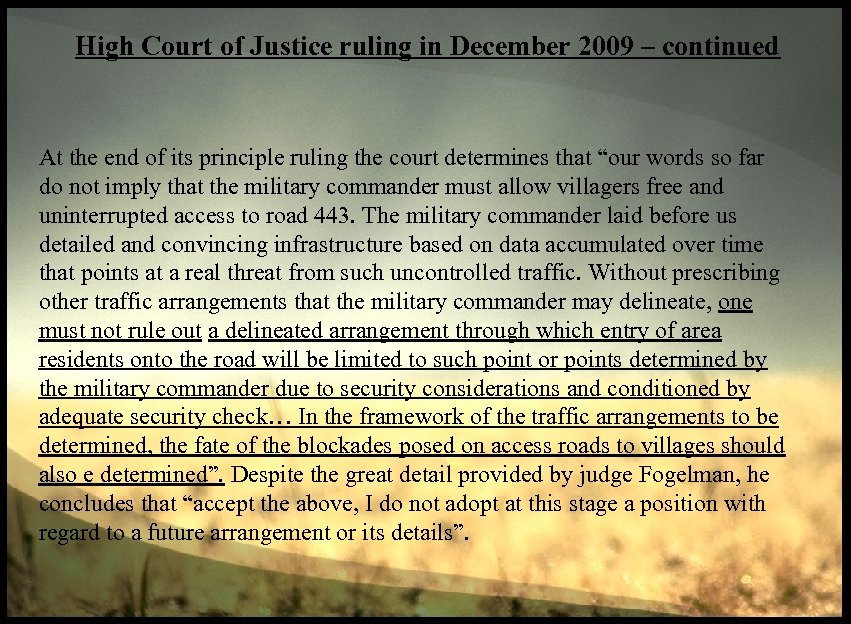 High Court of Justice ruling in December 2009 – continued At the end of