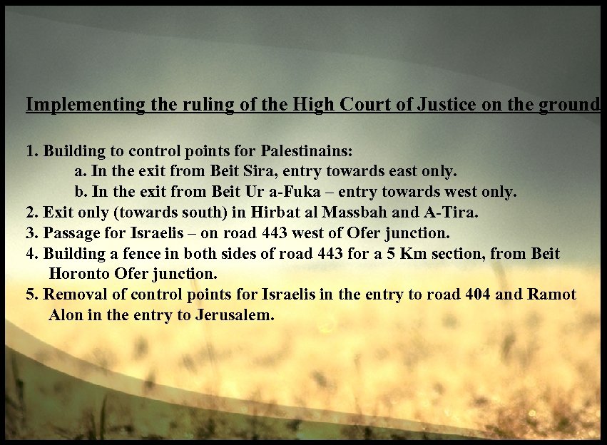 Implementing the ruling of the High Court of Justice on the ground 1. Building