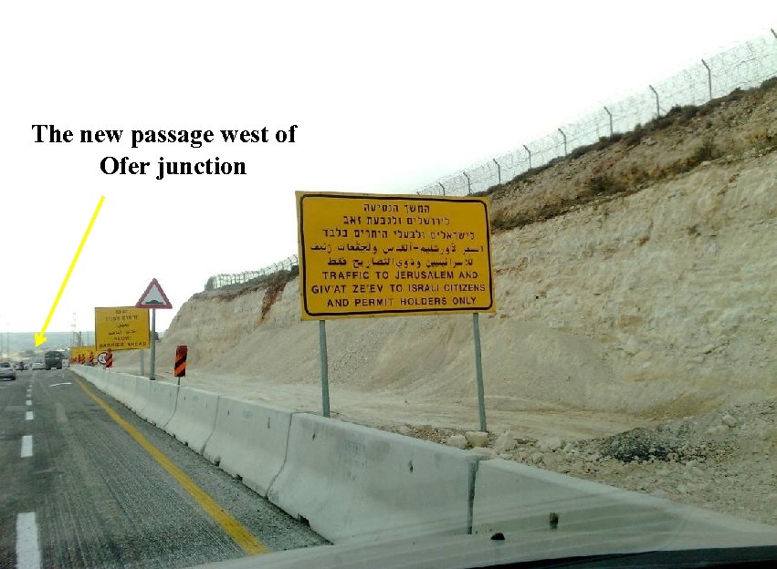 The new passage west of Ofer junction 