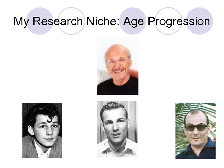 My Research Niche: Age Progression 