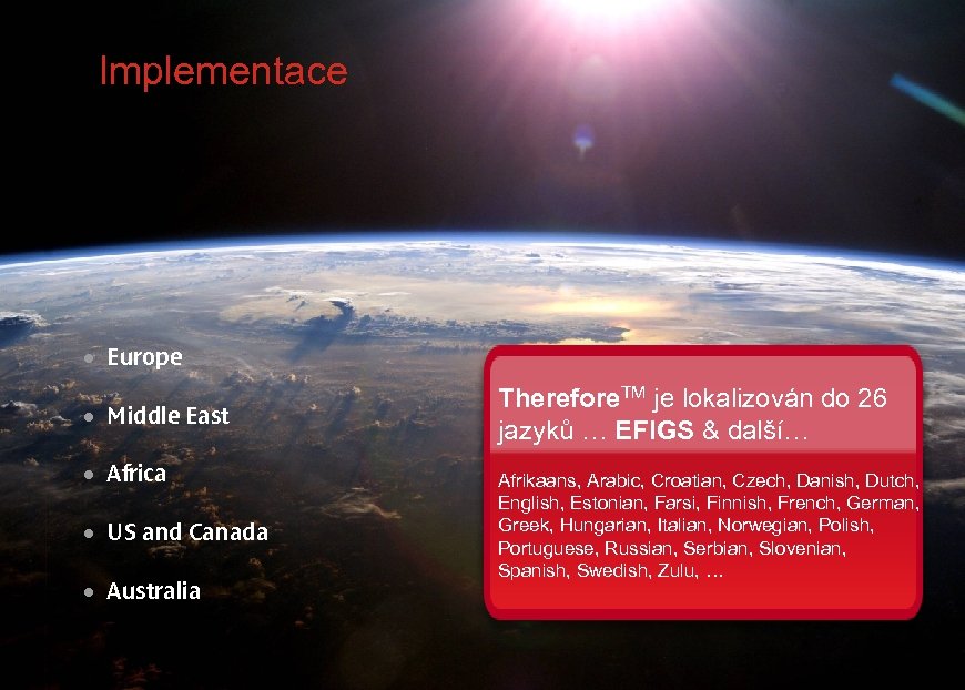 Implementace · Europe · Middle East · Africa · US and Canada · Australia