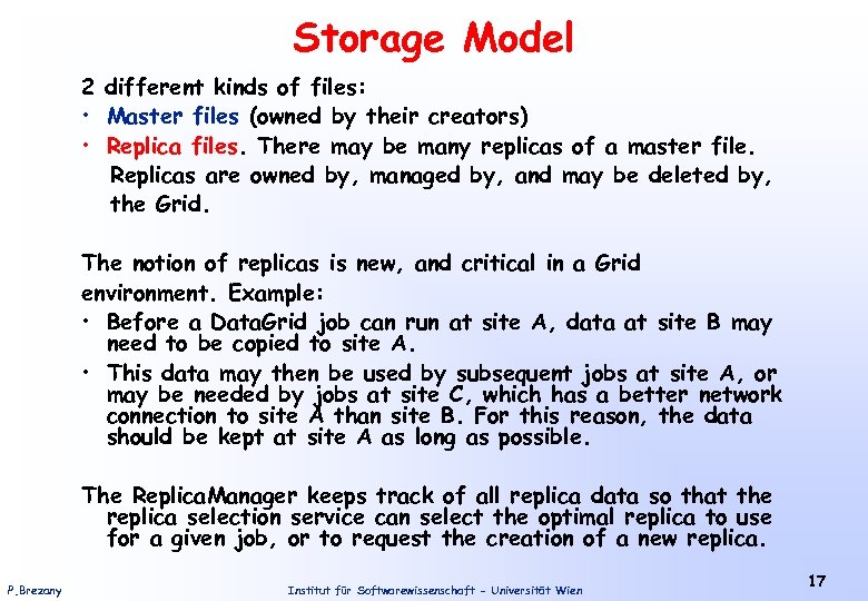 Storage Model 2 different kinds of files: • Master files (owned by their creators)