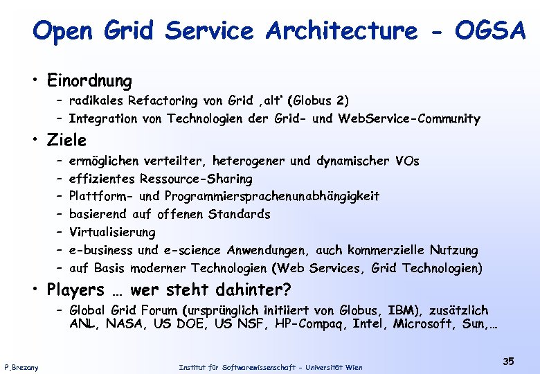 Open Grid Service Architecture - OGSA • Einordnung – radikales Refactoring von Grid ‚alt‘