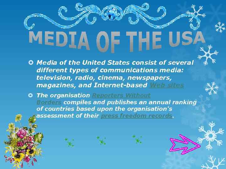  Media of the United States consist of several different types of communications media: