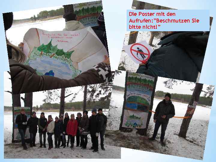 Die Poster mit den Aufrufen: ”Beschmutzen Sie bitte nicht!” 