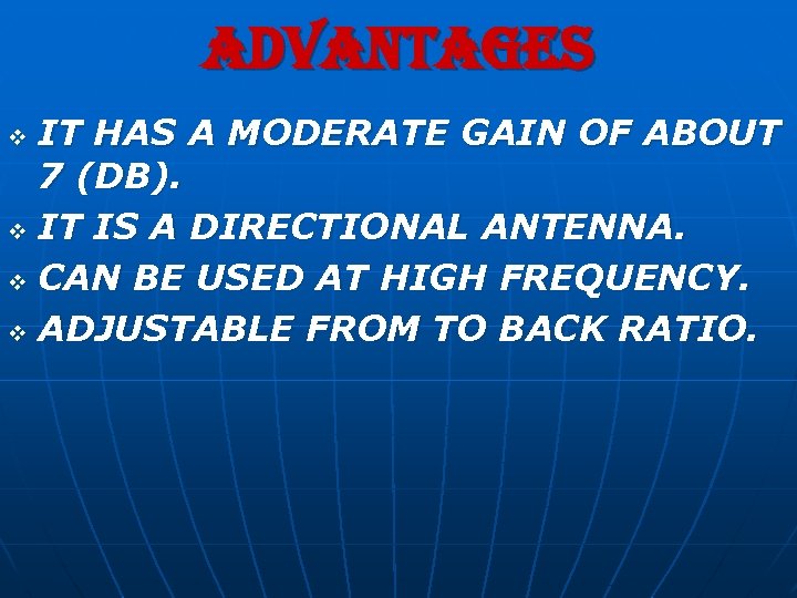 ADVAnt. AGEs IT HAS A MODERATE GAIN OF ABOUT 7 (DB). v IT IS