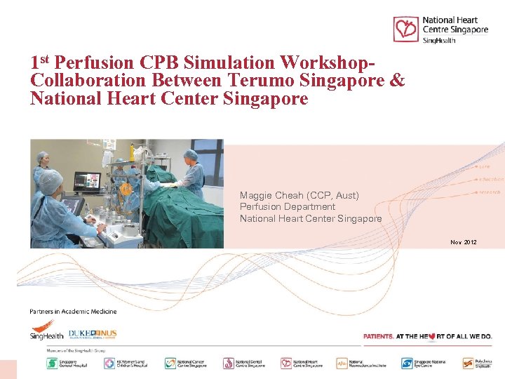 1 st Perfusion CPB Simulation Workshop. Collaboration Between Terumo Singapore & National Heart Center