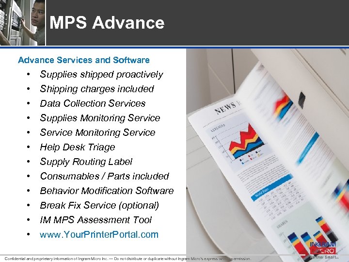 MPS Advance Services and Software • • • Supplies shipped proactively Shipping charges included