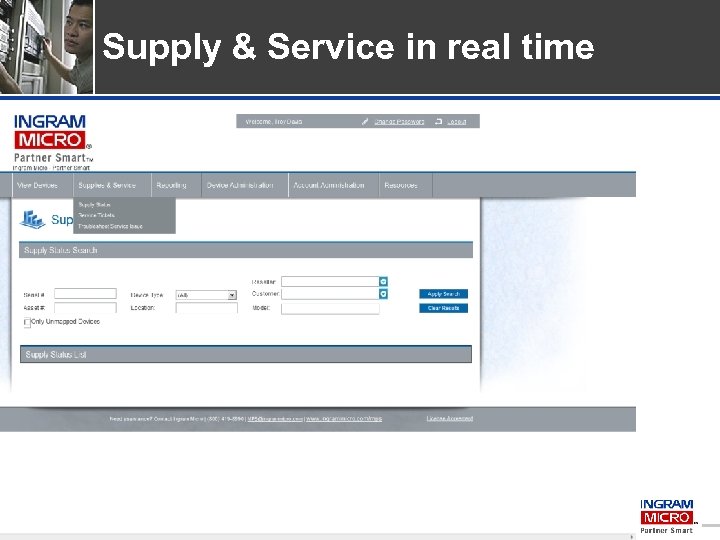 Supply & Service in real time Confidential and proprietary information of Ingram Micro Inc.