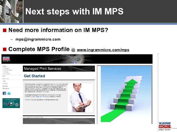 Next steps with IM MPS < Need more information on IM MPS? – mps@ingrammicro.