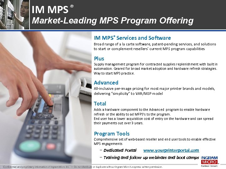 IM MPS ® Market-Leading MPS Program Offering IM MPS® Services and Software Broad range