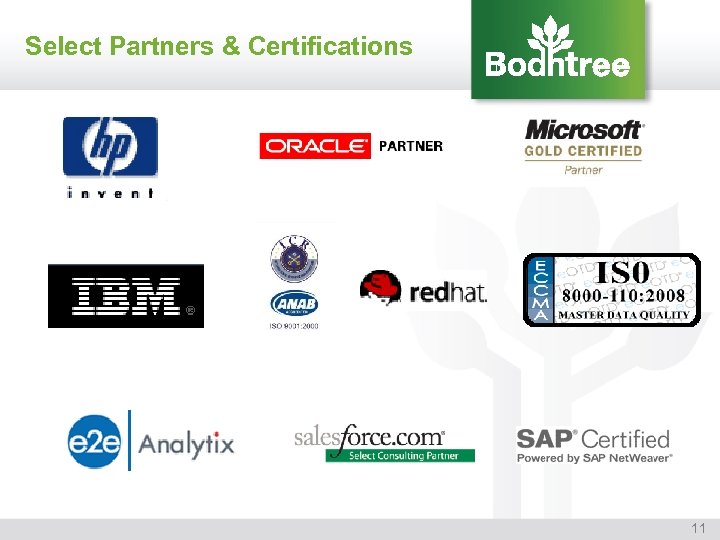 Select Partners & Certifications 11 